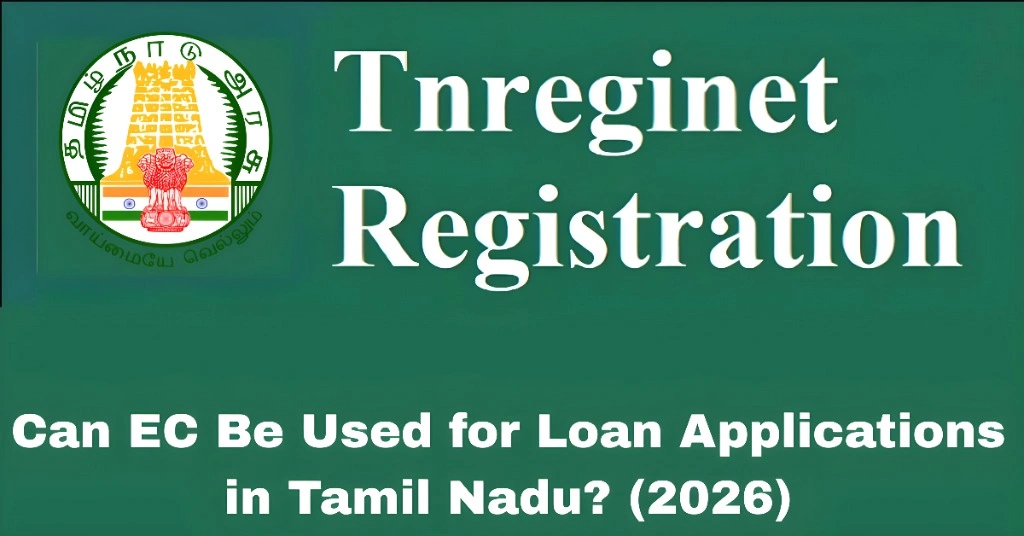Can EC Be Used for Loan Applications in Tamil Nadu? (2026)