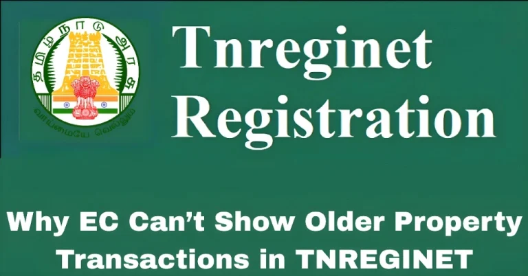 Why EC Can’t Show Older Property Transactions in TNREGINET